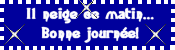 Gif animé il neige ce matin bonne journée 